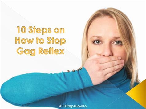 no gag reflex|How to STOP your Gag Reflex [10 Tricks to Remove a Gag。